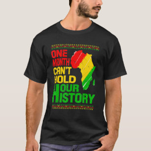 1ヶ月で我々の歴史を保持できないアフリカの地図ヒスト Tシャツ