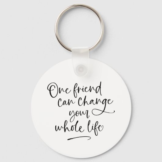 1人の友人があなたの人生の写真を変えることができる キーホルダー (正面)