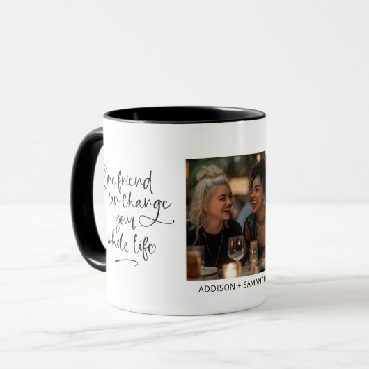 1人の友人があなたの人生の写真を変えることができる マグカップ (正面左)