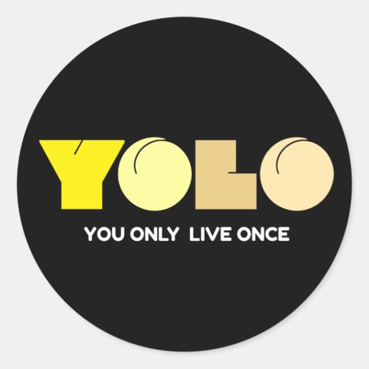 1回だけ生きろYOLO ラウンドシール (正面)