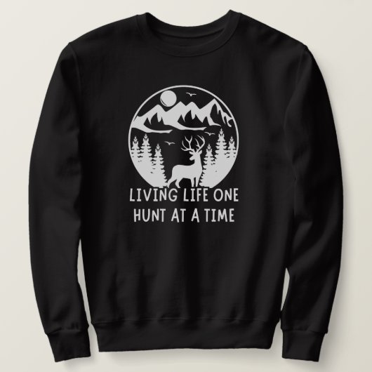 1回に1つの狩りを生きる | 鹿狩り スウェットシャツ (デザイン正面)