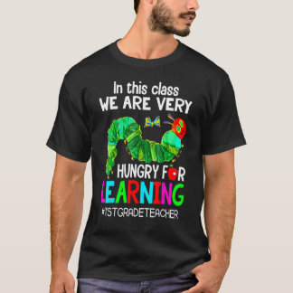 1年生の先生 私たちは学ぶことに飢えている キャタピ Tシャツ