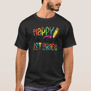 1年生の幸せな1日目先生学生戻る Tシャツ