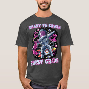 1年生の新学期アストロンをつぶす準備ができている Tシャツ