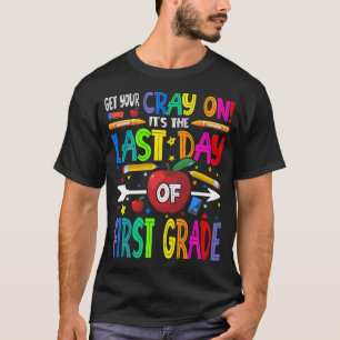 1年生の最後の日にCrayを取得 Tシャツ