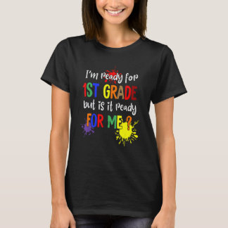 1年生の準備はできたけど学校は私の準備ができてる?ティー Tシャツ