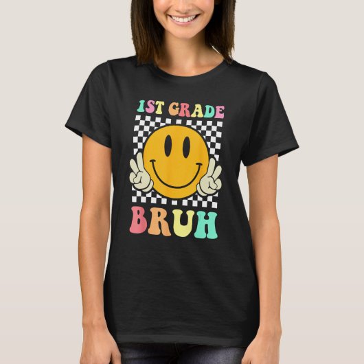 1年生のBruh 笑顔 グルービー 学校が始まるよ Tシャツ (正面)