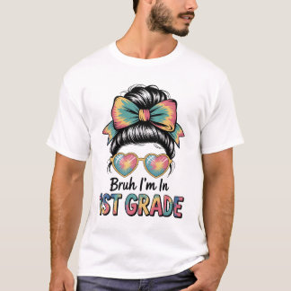 1年生のBruh Im Messy Bun学校の初日 Tシャツ