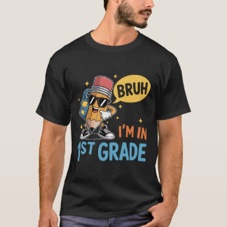 1年生新学期Bruh私は1年生Sに入っている Tシャツ