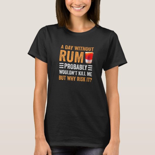 1日おもしろい飲むラム酒アルコール Tシャツ (正面)