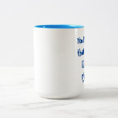 1日それを私が止める、右実現しますか。 おもしろい ツートーンマグカップ (中央)