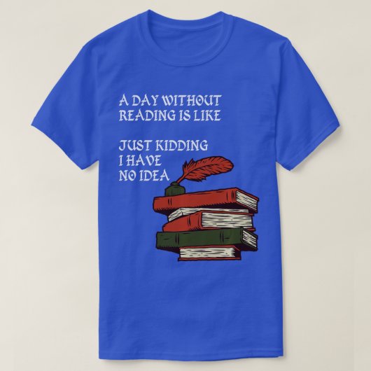 1日読抜いても冗談だ Tシャツ (デザイン正面)