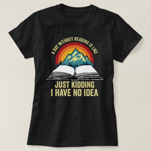 1日読抜いても冗談だ Tシャツ (デザイン正面)