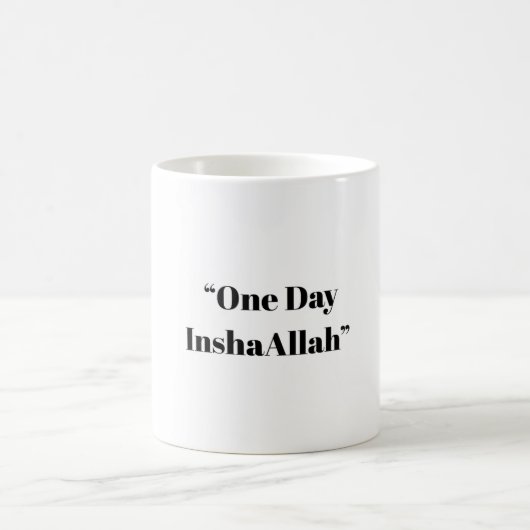 1日InshaAllah – イスラム引用文マグ コーヒーマグカップ (中央)