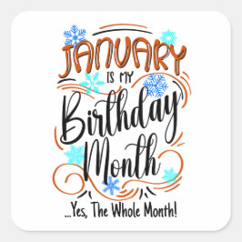 1月は私の誕生日月。Yes、全体の月 スクエアシール