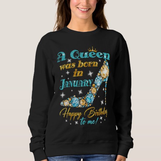 1月生まれのハッピーバースデーに女王が来た スウェットシャツ (正面)