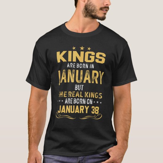 1月生まれの王実在は1月に生まれ王に任命される Tシャツ (正面)