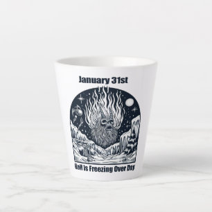1月31日 – 地獄が凍り付く カフェラテマグ