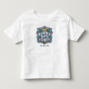 1月8日 – バブルバスの日 トドラーTシャツ