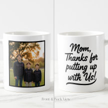 1枚の写真で「Mom Thanks For Putting Up With Us」マグカップ