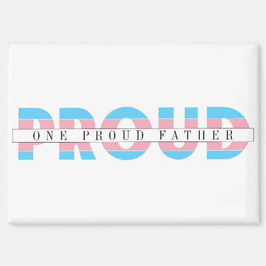 1父誇りを持ったトランスジェンダー権カスタム文字 マグネット (正面)