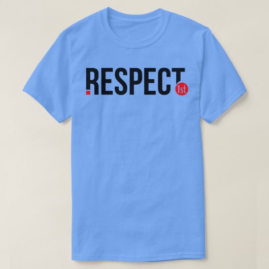 1番目を尊重 Tシャツ (デザイン正面)