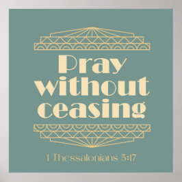 1祈テサロニア人を止めずに5:17 ポスター