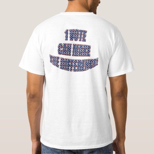 1票は違いを作ることができる、選挙 Tシャツ (裏面)