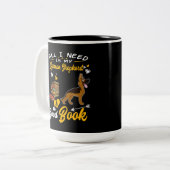 1私が必要なのは私のドイツの羊飼いと良い本である ツートーンマグカップ (正面左)