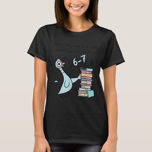 1週間に何晩6-7Tを読むべきか Tシャツ (正面)