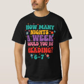 1週間のうち何晩本を読むべき？ 6〜7日 Tシャツ (正面)