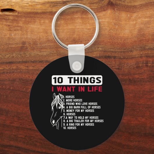 10おもしろいもの私は人生の馬の中で望んおもしろいだ数秒 キーホルダー (正面)