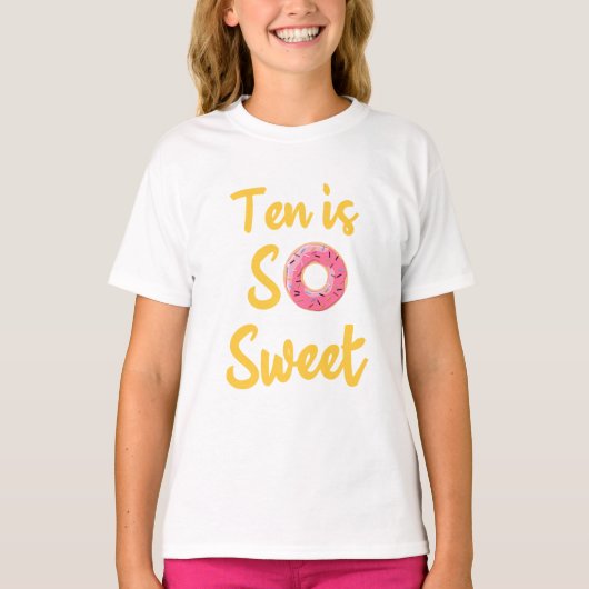 10はとても甘い、9誕生日10の誕生日ティー、10 Tシャツ (正面)