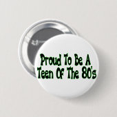 10代のな誇りを持ったな80年代 缶バッジ (正面&裏面)