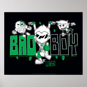 10代のタイタン行け！   "Bad Boy" Robin、Cyborg、およびBB ポスター