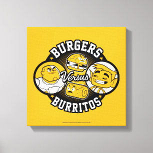 10代のタイタン行け! Burgers対Burritos キャンバスプリント