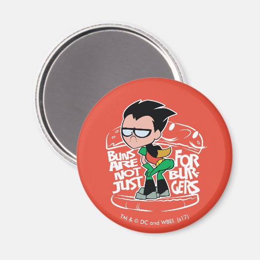 10代のタイタン行け！ | Robin Booty Scooty Buns マグネット (正面/裏面)