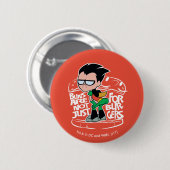 10代のタイタン行け! | Robin Booty Scooty Buns 缶バッジ (正面&裏面)