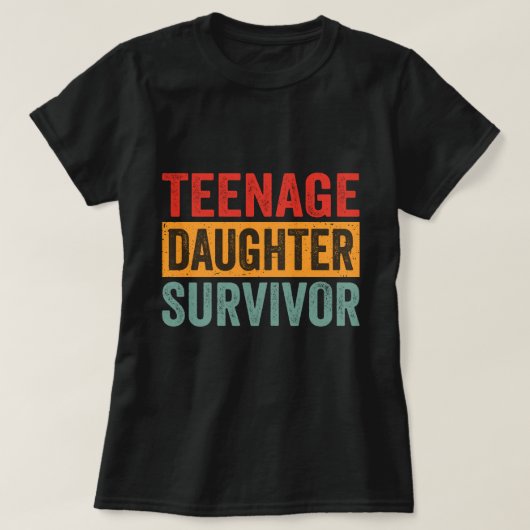 10代の娘の生きおもしろい残り親ギフトティー Tシャツ (デザイン正面)