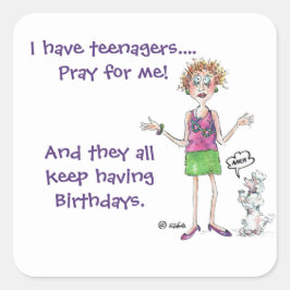10代の誕生日を持つパニック状態の母親 スクエアシール