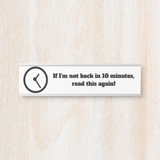 10分おもしろいで戻るオフィスのドア/デスクサイン サインプレート (正面)