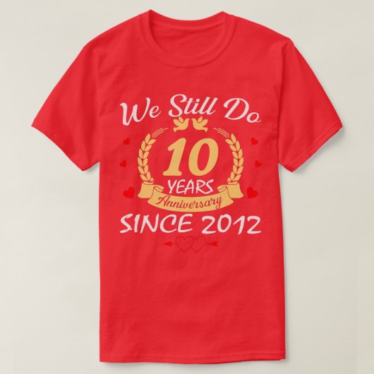 10周年以結婚降10年も続いている Tシャツ (デザイン正面)