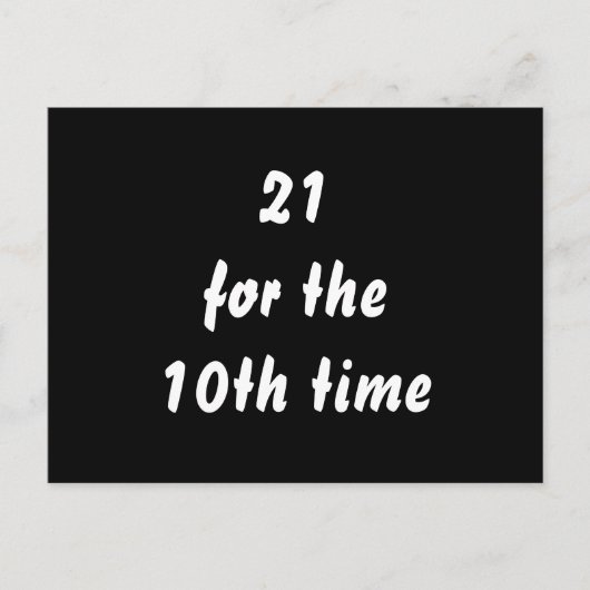 10回目の21歳。 30歳の誕生日。 黒と白 ポストカード (正面)
