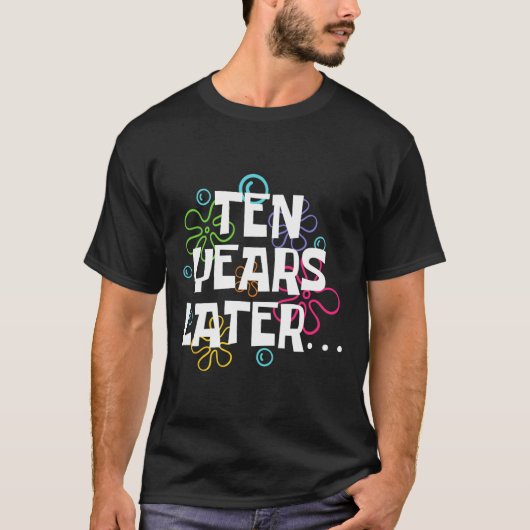 10年後おもしろいミーム10歳10歳 Tシャツ (正面)