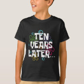 10年後おもしろいミーム10歳10歳 Tシャツ (正面)