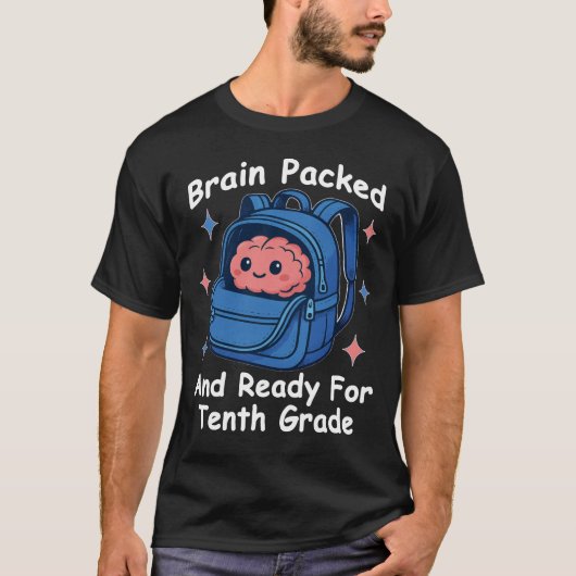「10年生に備えてパックされた脳」 脳 Tシャツ (正面)