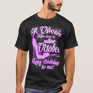 10月に女王が生まれた お誕生日おめでとう私 Tシャツ