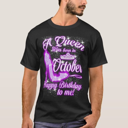 10月に女王が生まれた お誕生日おめでとう私 Tシャツ (正面)
