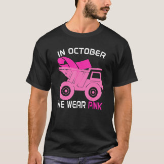 10月に我々は衣服ピンクダンプトラック乳がんA Tシャツ