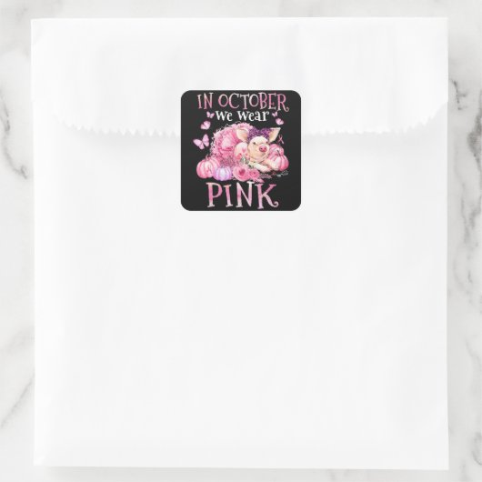 10月に我々は衣服ピンクリボン豚の乳がんA スクエアシール (バッグ)